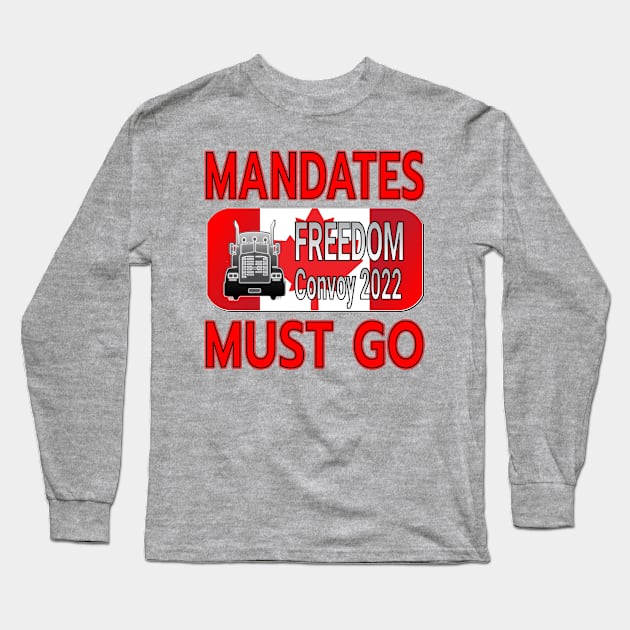 MANDATES MUST GO - THANK YOU TRUCKERS CONVOY TRUCK FOR FREEDOM - LIBERTE - RED LETTERS Long Sleeve T-Shirt by KathyNoNoise